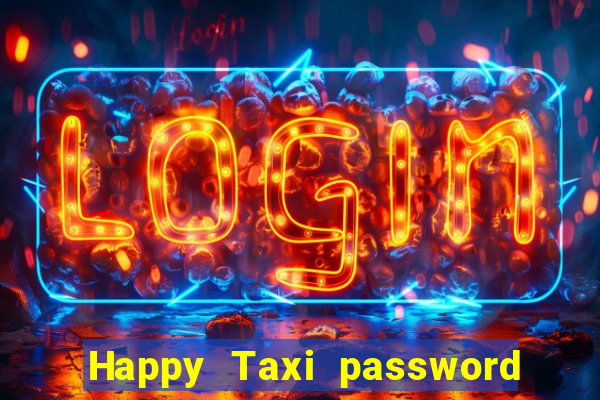 Happy Taxi password road 96 road 96 senha do cofre